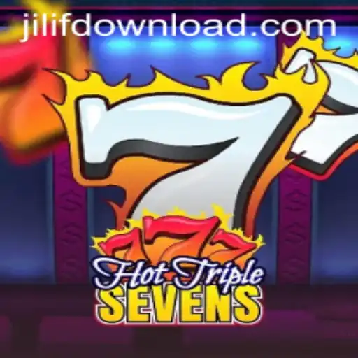 Experience the Thrills of HotTripleSevens on JiLiF.COM